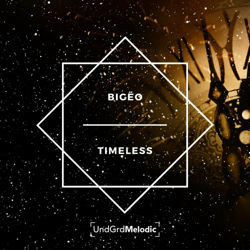Bigeo - Timeless [UNDMLD008]